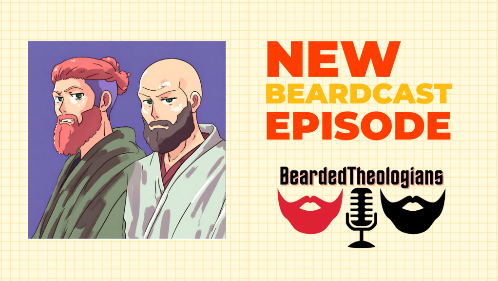 1.18.24 Beardcast What is The Good&nbsp;News?