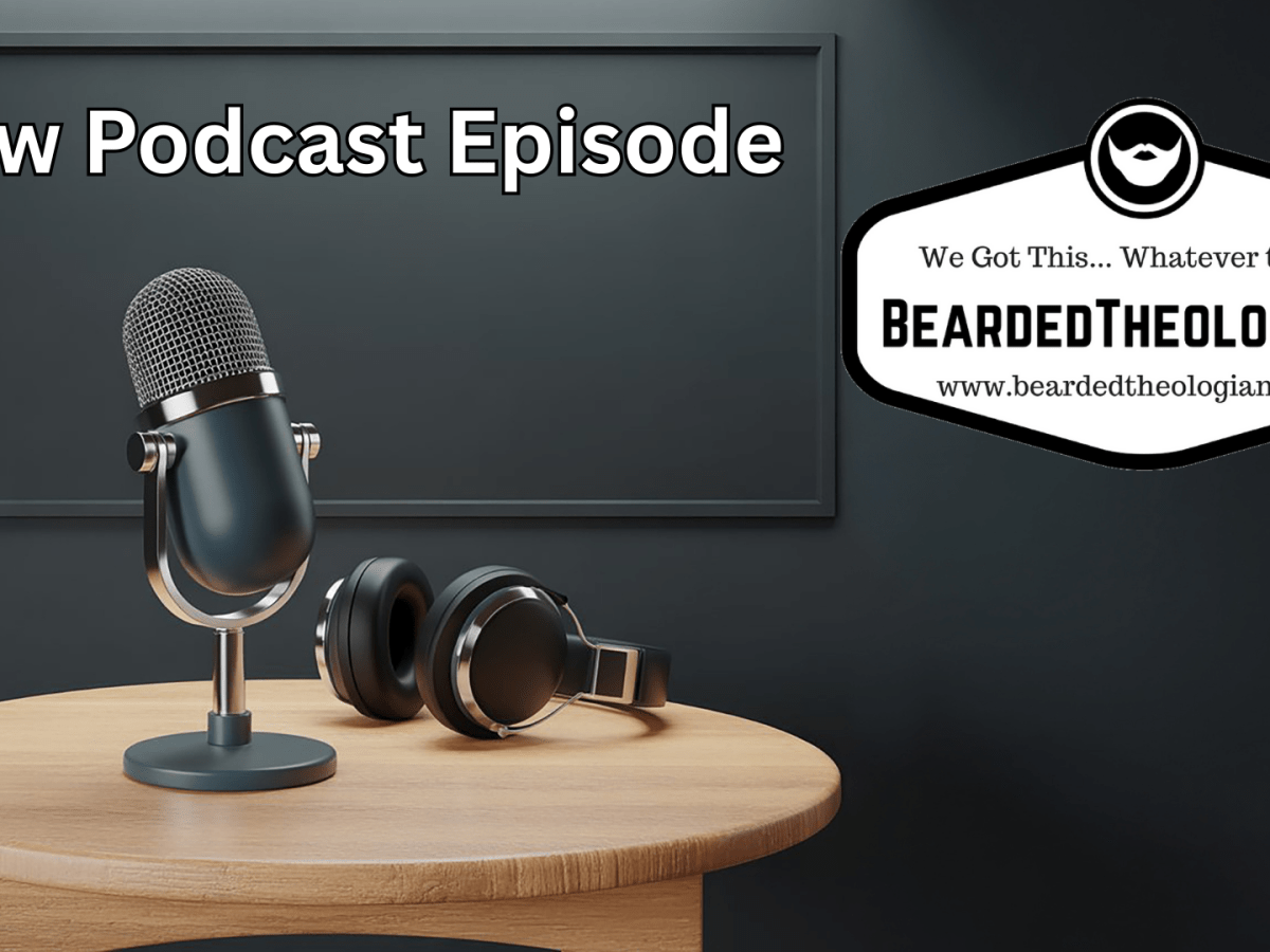 1.29.26 Beardcast on Why&nbsp;Scripture?